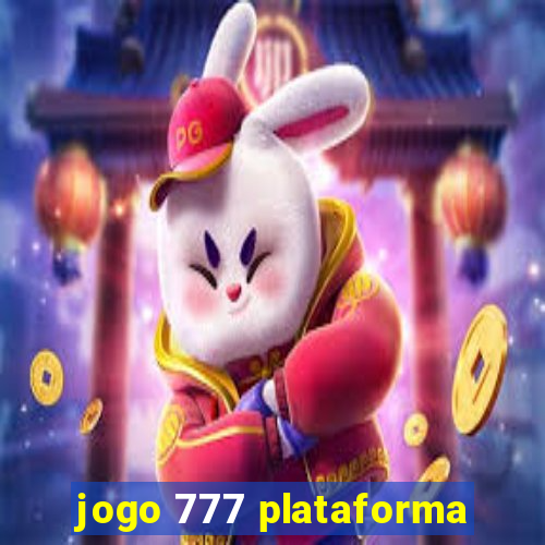 jogo 777 plataforma